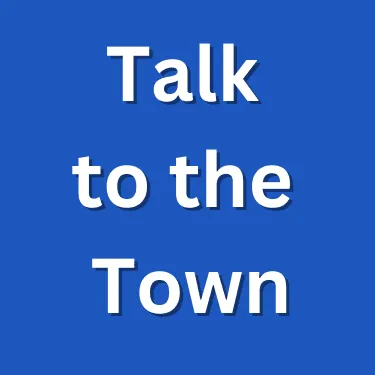 Talk to the town